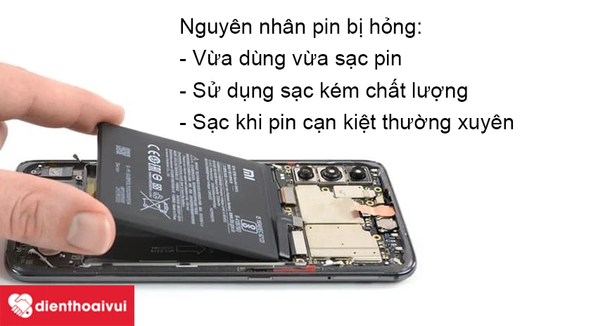 Những nguyên nhân dẫn đến hư chai pin Xiaomi: