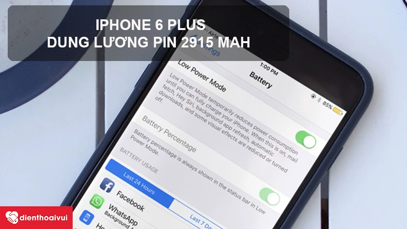 iPhone 6 Plus – Dung lương pin 2915 mAh cho thời gian sử dụng cả ngày