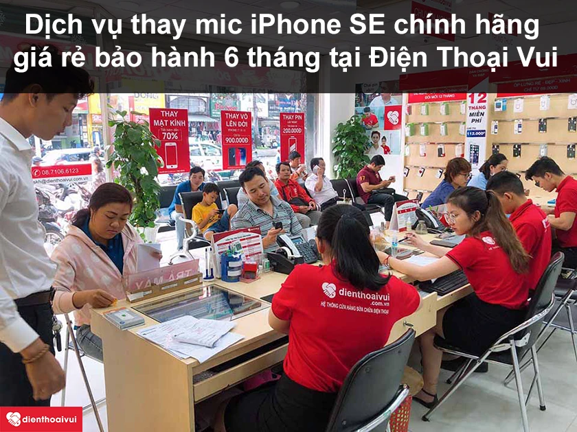 Dịch vụ thay mic iPhone SE chính hãng giá rẻ bảo hành 6 tháng tại Điện Thoại Vui