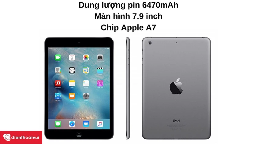 iPad mini 2 - dung lượng pin 6470mAh, màn hình 7.9 inch 