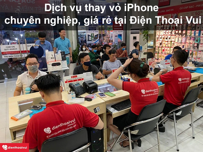 Dịch vụ thay vỏ iPhone chuyên nghiệp, giá rẻ tại Điện Thoại Vui