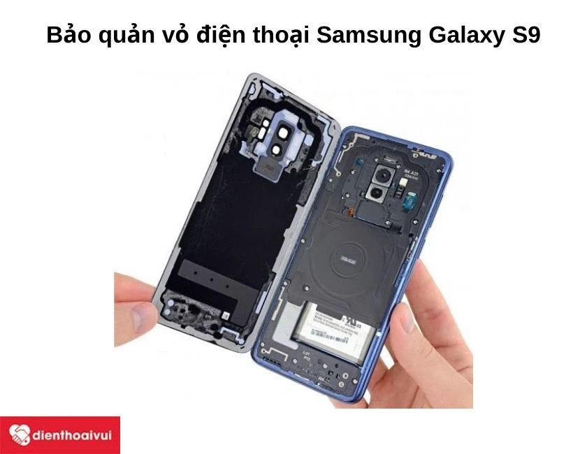 Bảo quản vỏ điện thoại Samsung Galaxy S9