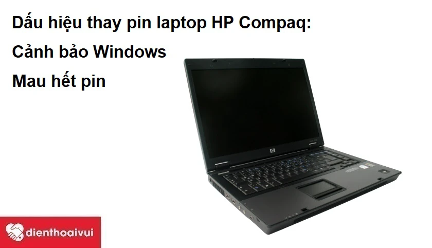 Những dấu hiệu cho biết bạn cần phải thay pin laptop HP Compaq