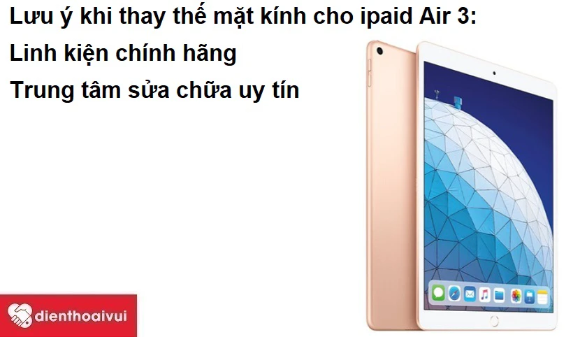 Lưu ý khi thay thế mặt kính cho iPad Air 3