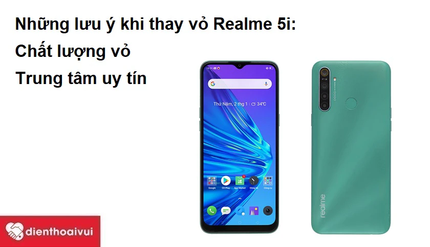 Những lưu ý khi thay vỏ Realme 5i