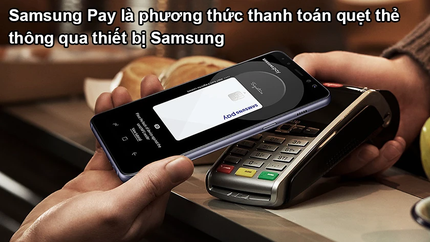 Samsung Pay là gì?