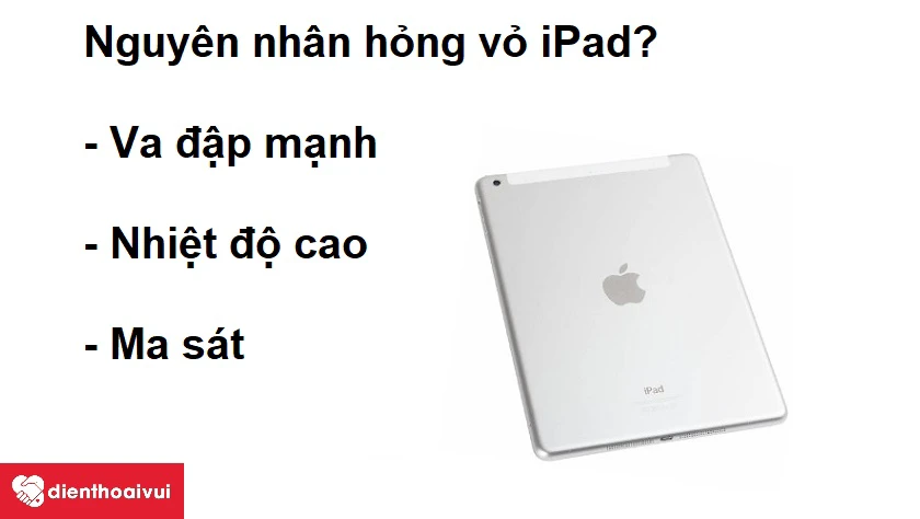 Những nguyên nhân dẫn đến hư vỏ iPad
