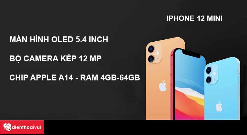 iPhone 12 Mini – Phiên bản nhỏ gọn, màn hình OLED 5.4 inch