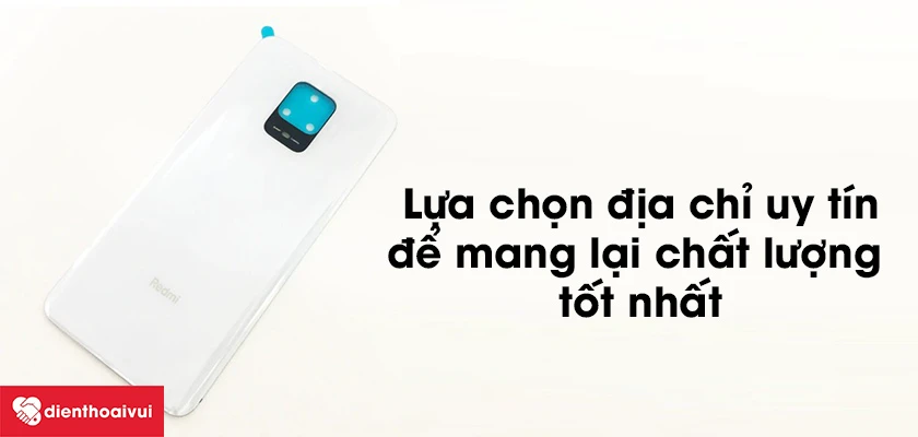 Những lưu ý sau khi thay kính lưng Xiaomi Redmi Note 9