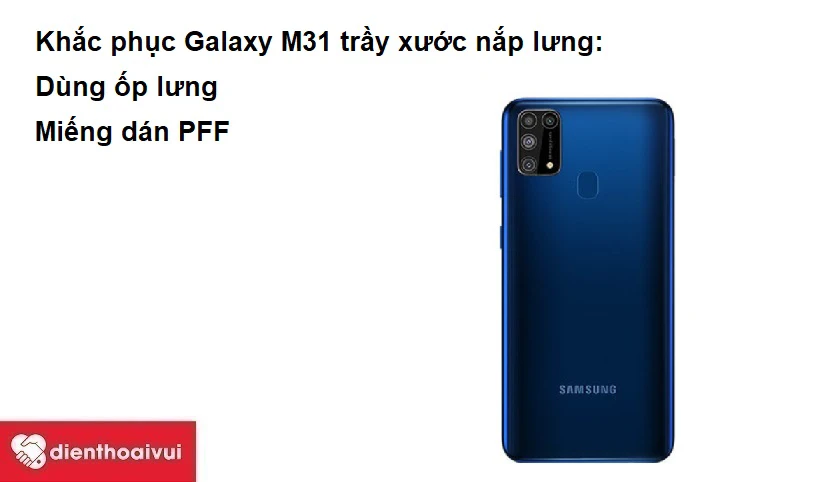 Khắc phục Samsung Galaxy M31 trầy xước nắp lưng