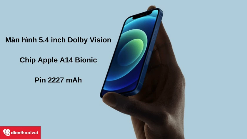 Màn hình 5.4 inch Dolby Vision, camera kép, chip A14 Bionic, pin 2227mAh