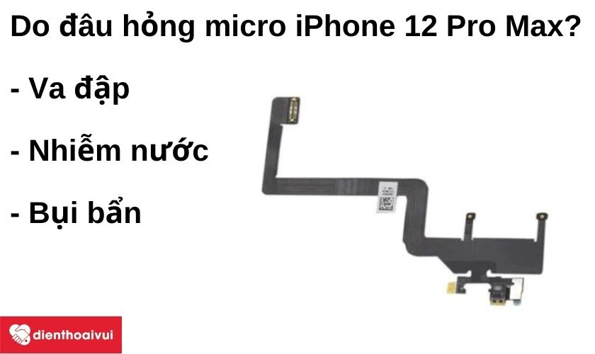 Nguyên nhân hỏng micro iPhone 12 Pro Max?