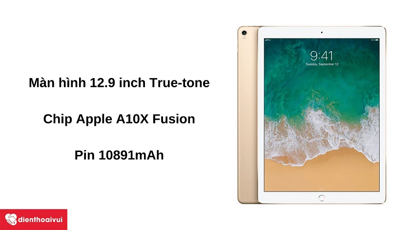 Máy tính bảng iPad Pro 12.9 (2017) - Màn hình 12.9 inch True-tone 