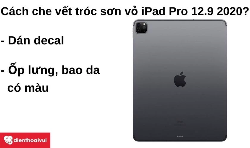 Cách che đi vết tróc sơn iPad Pro 12.9 2020?