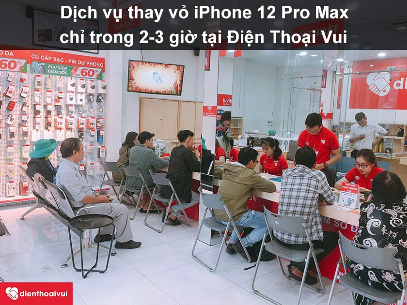 Dịch vụ thay vỏ iPhone 12 Pro Max chính hãng, giá rẻ tại Điện Thoại Vui