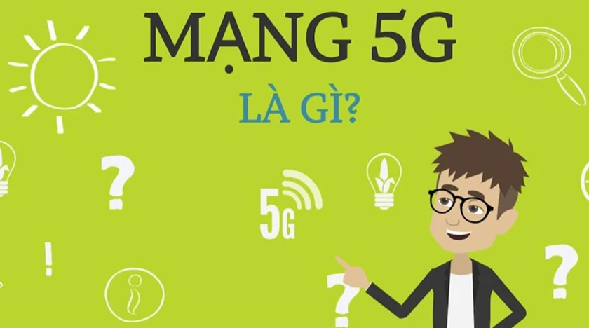 Mạng 5G Việt Nam là gì? Cách đăng ký 5G Viettel, Vinaphone, Mobi