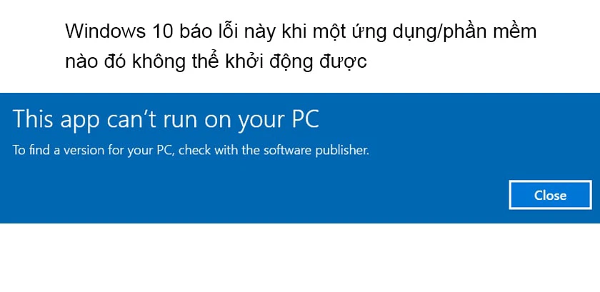 Lỗi This app can’t run on your PC là gì?
