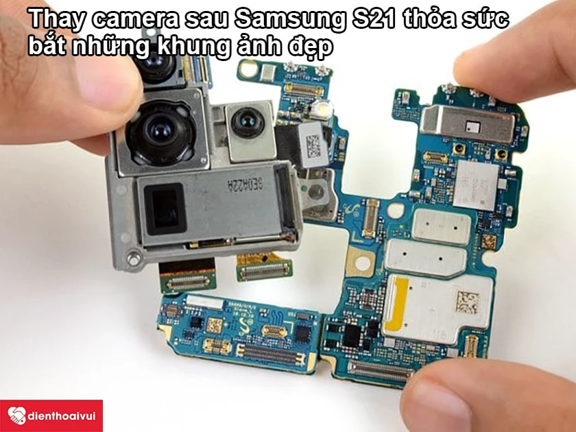 Có cần thiết khi thay camera sau Samsung S21 không?
