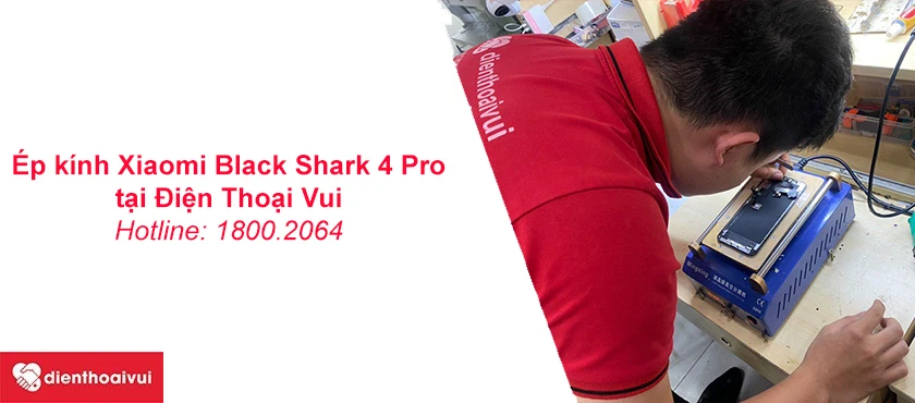 Thay mặt kính Xiaomi Black Shark 4 Pro giá tốt, nhanh chóng tại Điện Thoại Vui