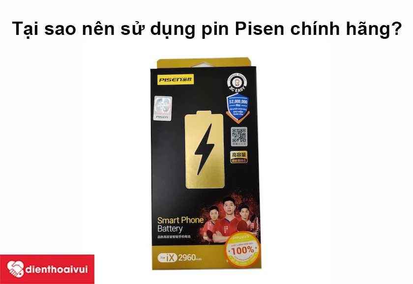 Tại sao nên sử dụng pin Pisen chính hãng?