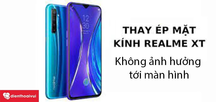 Thay ép kính Realme XT