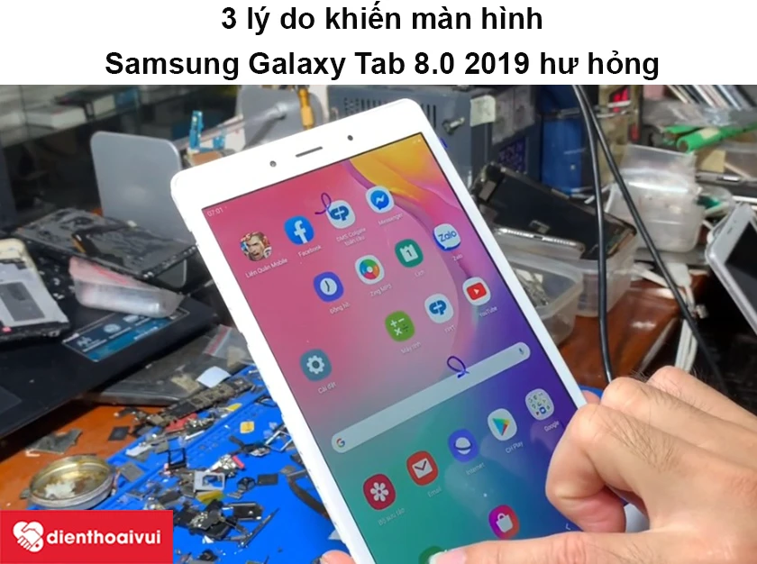 Lý do khiến màn hình Samsung Galaxy Tab 8.0 2019 hư hỏng cần thay mặt kính