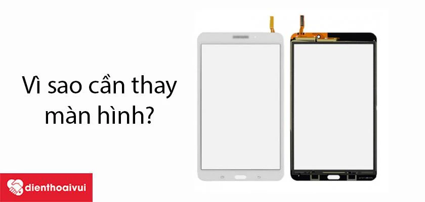 Vì sao cần thay màn hình Samsung Tab 3 7.0?