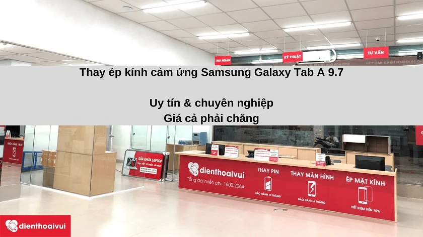 dịch vụ thay ép kính cảm ứng Samsung Galaxy Tab A 9.7