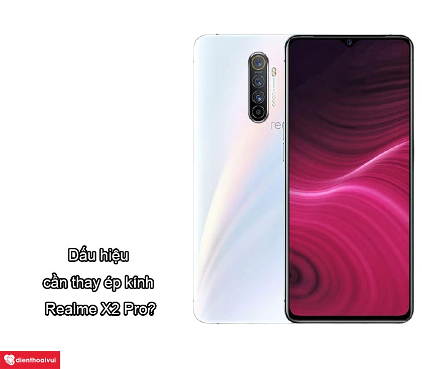 Thay ép kính Realme X2 Pro