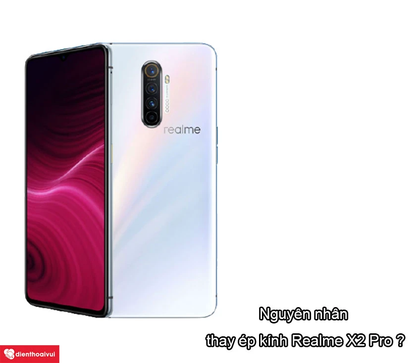 Thay ép kính Realme X2 Pro