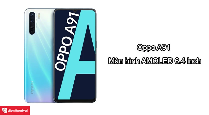 Oppo A91 - Thiết kế đẹp mắt, màn hình AMOLED 6.4 inch rõ nét