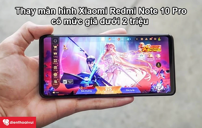 Thay màn hình Xiaomi Redmi Note 10 Pro có đắt không?