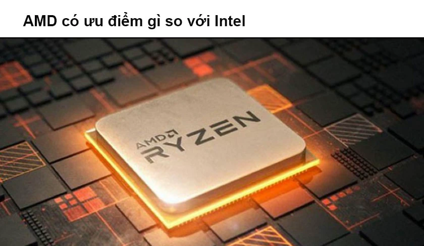 Ưu nhược điểm CPU AMD