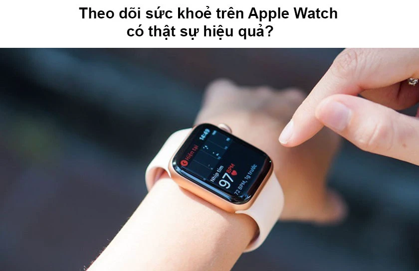 theo dõi sức khoẻ trên đồng hồ apple watch có hiệu quả
