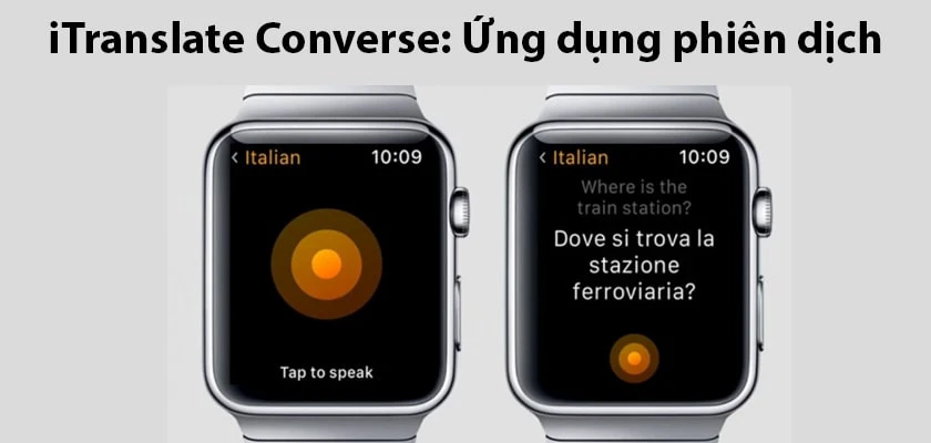 iTranslate Converse - ứng dụng (App) hay cho apple watch 3, 5