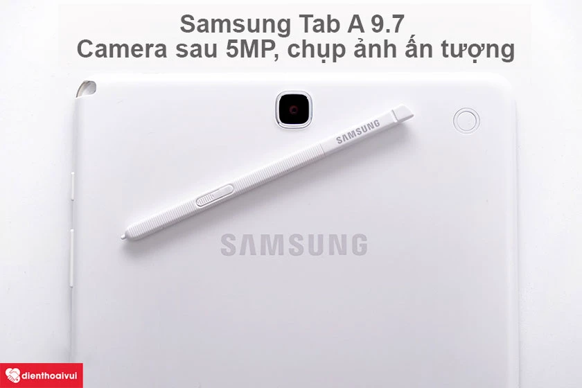 Thay camera sau Samsung Tab A 9.7 