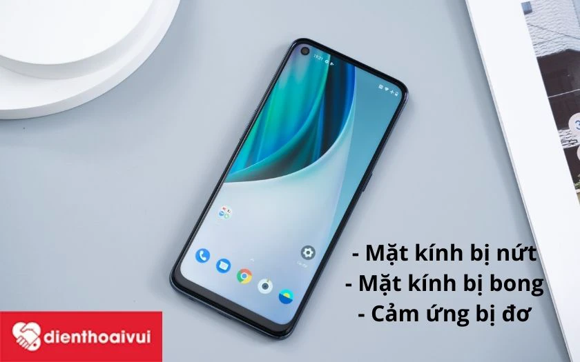 Dấu hiệu nhận biết bạn cần thay ép kính Oneplus Nord N10 5G chính hãng