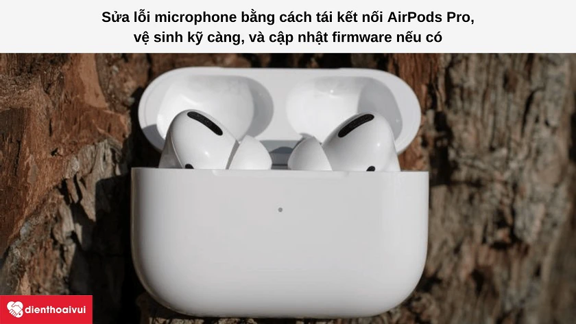 thay micro tai nghe AirPods Pro