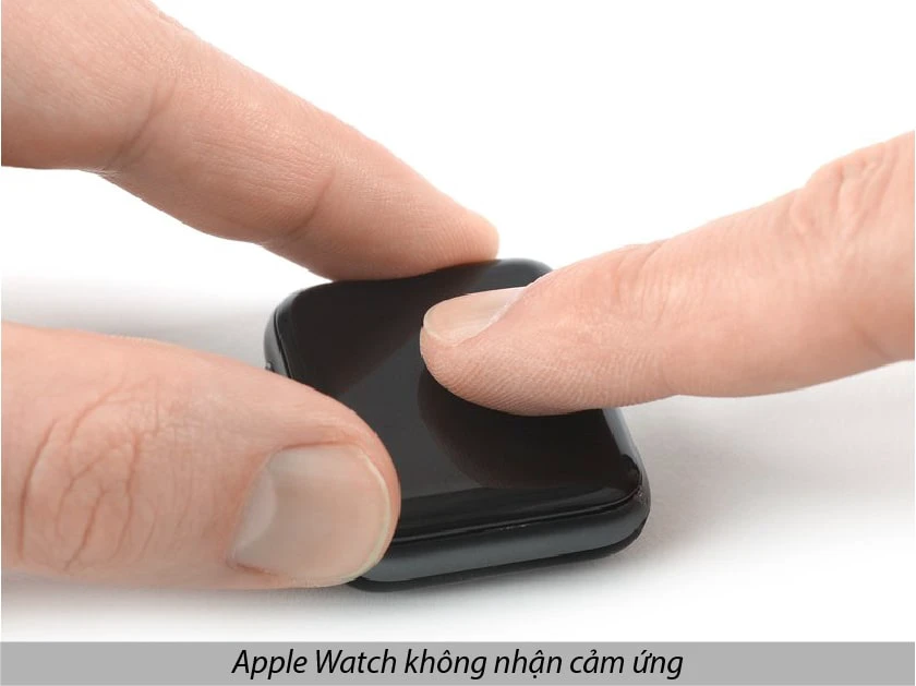 apple watch bị lỗi màn hình không nhận cảm ứng