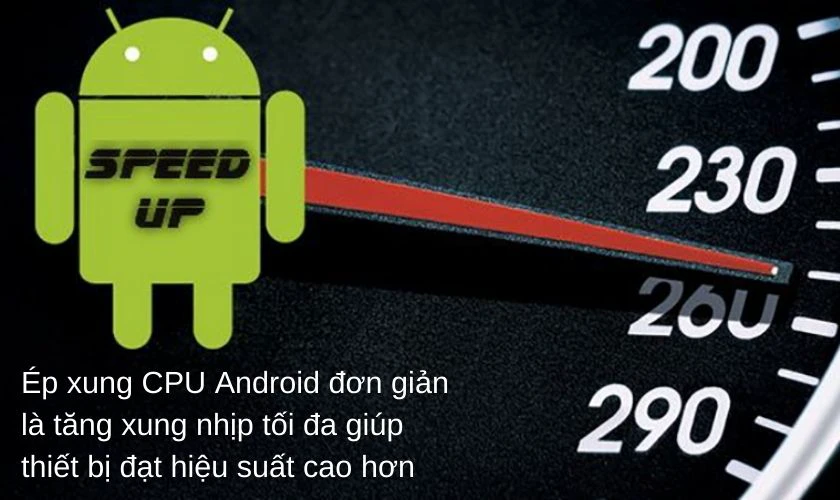 Ép xung CPU Android là gì?
