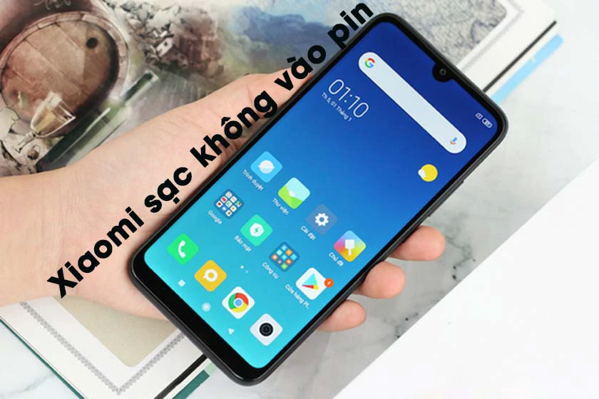 Nguyên nhân lỗi điện thoại xiaomi sạc không vào pin, sạc chậm, không nhận sạc