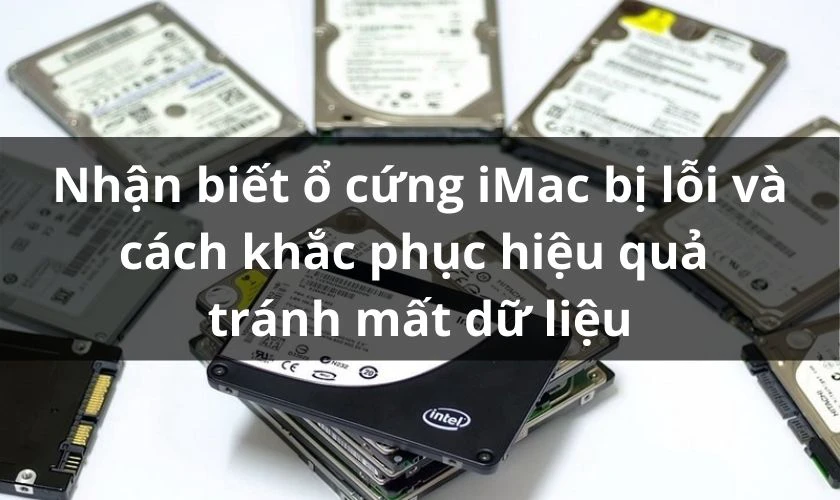 Dấu hiệu iMac bị lỗi ổ cứng SSD