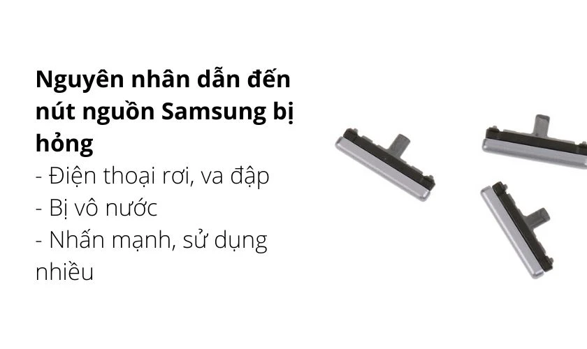Nguyên nhân dẫn đến nút nguồn Samsung bị hỏng
