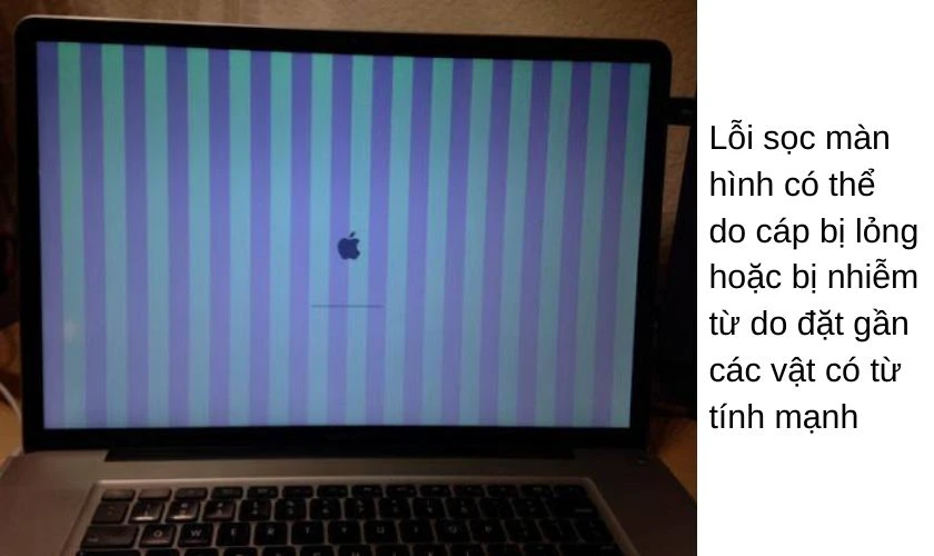 Lỗi sọc màn hình Macbook do lỏng cáp, nhiễm từ