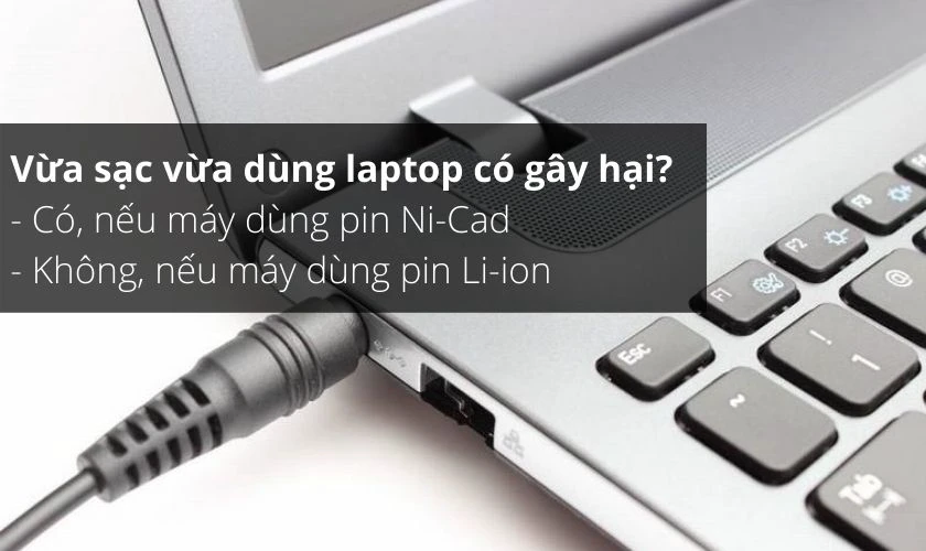 Thực hư việc vừa sạc vừa dùng laptop có gây hại?