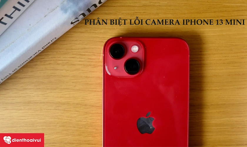 Làm gì để phân biệt lỗi camera sau iPhone 13 Mini?