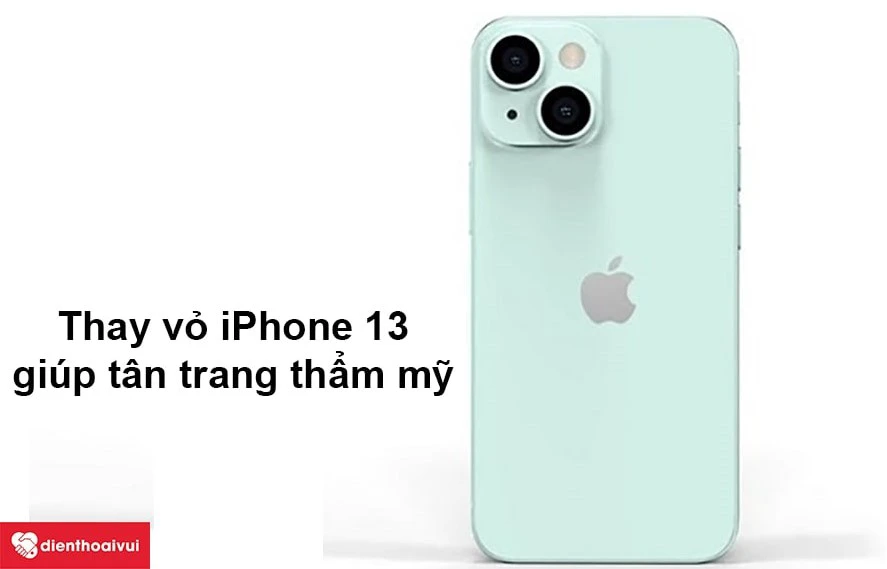 Nên thay vỏ hay thay mặt kính sau iPhone 13?