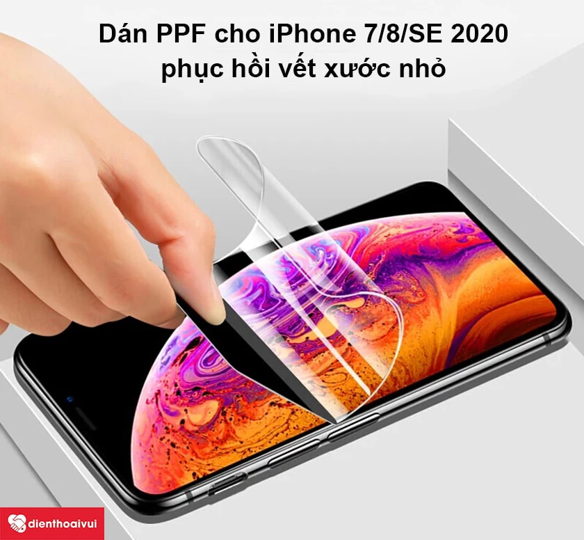 Tại sao nên dán PPF cho iPhone 7/8/SE 2020