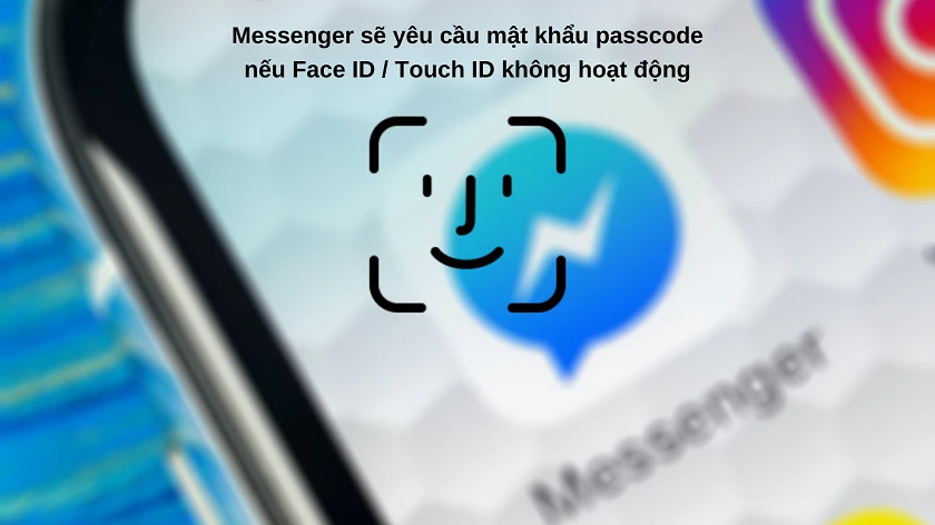 ứng dụng messenger nhập mật khẩu/ face id