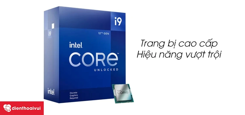 CPU Intel Core i9 12900KF: Trang bị cao cấp, hiệu năng vượt trội